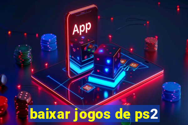 baixar jogos de ps2